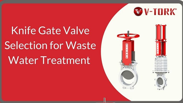 Knife Gate Valve for Waste Water Treatment by VTORK CONTROLS