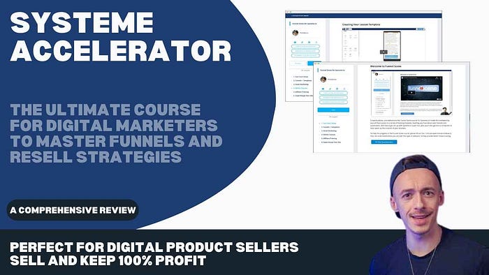 Systeme Accelerator Review: The Ultimate Course for Digital Marketers to Master Funnels and Resell Strategies A Comprehensive Guide for Digital Product Sellers to Learn and Resell the Systeme Accelerator Course While Keeping 100% Profits