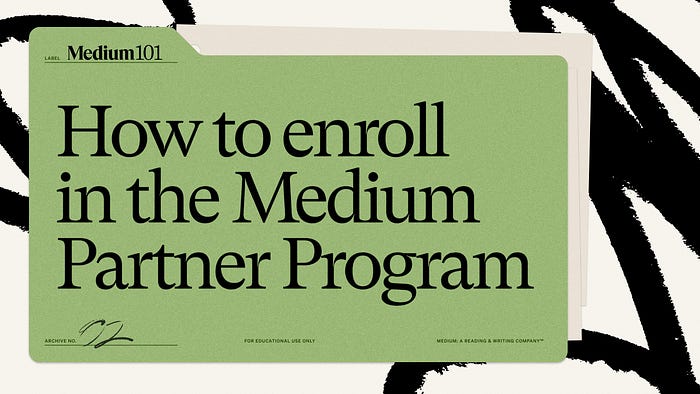file folder reading: how to enroll in the medium partner program