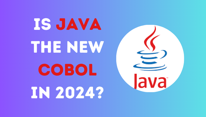 Is Java the NEW COBOL in 2024?. In a sense, yes, but it’s not as… | by ...
