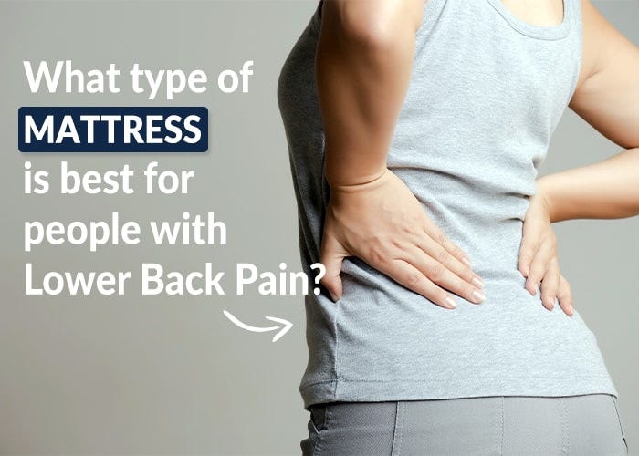 What Type Of Mattress Is Best For People With Lower Back Pain The Sleep Company Medium