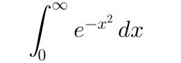 Math notation of \int_0^{\infty} e^{-x²} dx