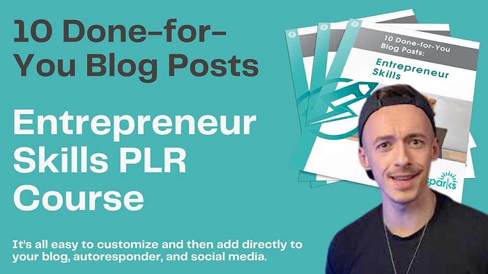Comprehensive Review of 10 Done-for-You Blog Posts: Entrepreneur Skills PLR Course It’s all easy to customize and then add directly to your blog, autoresponder, and social media