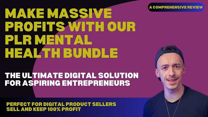 Make Massive Profits with Our PLR Mental Health Bundle: The Ultimate Digital Solution for Aspiring Entrepreneurs Perfect for Digital Product Sellers — Buy, Resell, and Keep 100% Profit with Our Affordable Mental Health Bundle