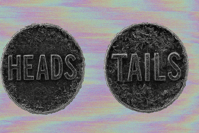 What would you choose; Heads or tails?