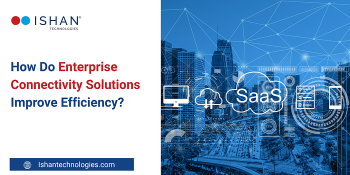 enterprise connectivity solutions