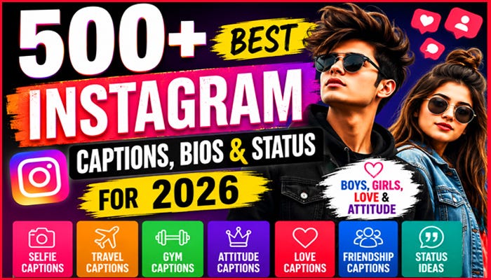 500+ Best Instagram Captions, Bios & Status for 2026 — Boys, Girls, Love & Attitude