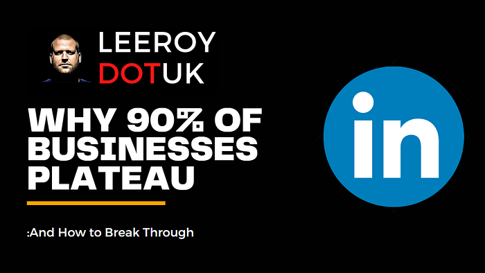 Why 90% of Businesses Plateau

(And How to Break Through)