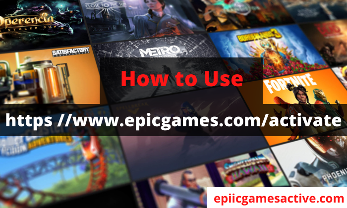 Epicgames.com/Activate - Enter Code - Epic Games Activate