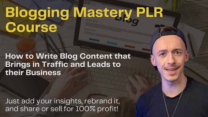 Comprehensive Review of Blogging Mastery PLR Course: How to Write Blog Content that Brings in Traffic and Leads to their Business! Just add your insights, rebrand it, and share or sell for 100% profit!