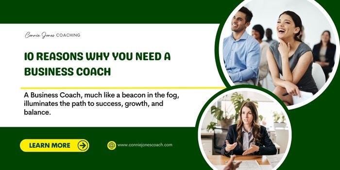 10 Reasons Why You Need A Business Coach | By Conniejonescoach | Jan ...