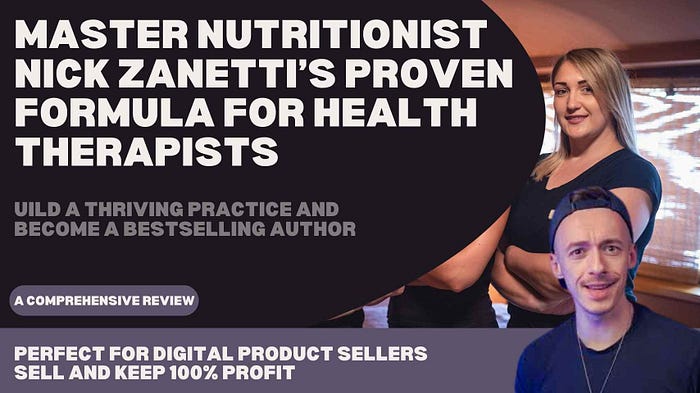 Master Nutritionist Nick Zanetti’s Proven Formula for Health Therapists: Build a Thriving Practice and Become a Bestselling Author (With Resell Rights) Diamond Marketing for therapist with Nick Zanetti