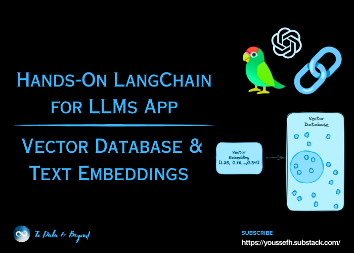 Hands-On LangChain for LLM Applications Development: Vector Database & Text Embeddings