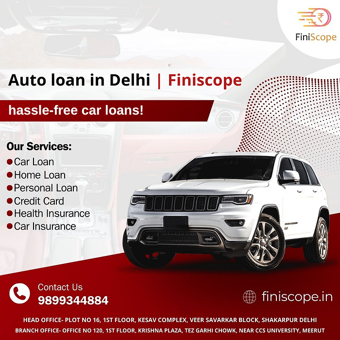 Car Loan in Delhi | Finiscope — Your Trusted Financial Partner