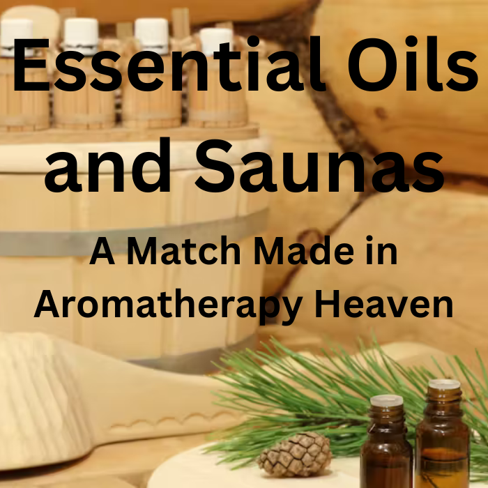 Essential Oils and Saunas A Match Made in Aromatherapy Heaven by HOC