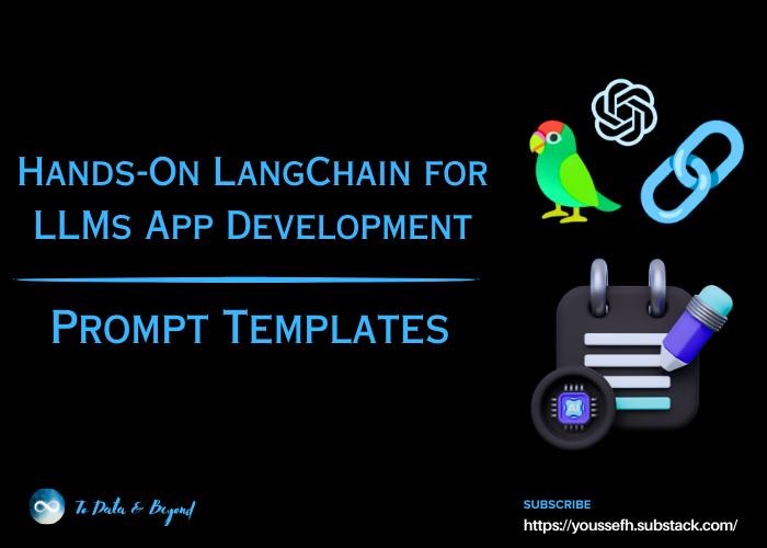 Hands-On LangChain for LLM Applications Development: Prompt Templates