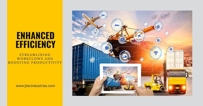 Enhanced Efficiency: Streamlining Workflows and Boosting Productivity