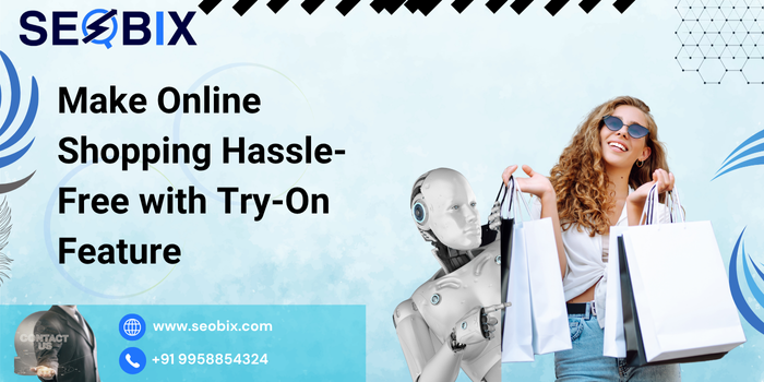 Make Online Shopping Hassle-Free with Try-On Feature
