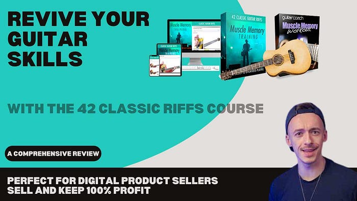 Revive Your Guitar Skills with the 42 Classic Riffs Course: A Comprehensive Review for Guitarists Over 40 Perfect for Digital Products and Guitarists Over 40: Transform Your Playing with Classic Riffs and Enjoy 100% Profit Potential