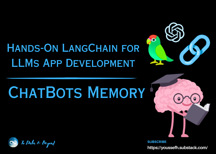 Hands-On LangChain for LLMs App: ChatBots Memory