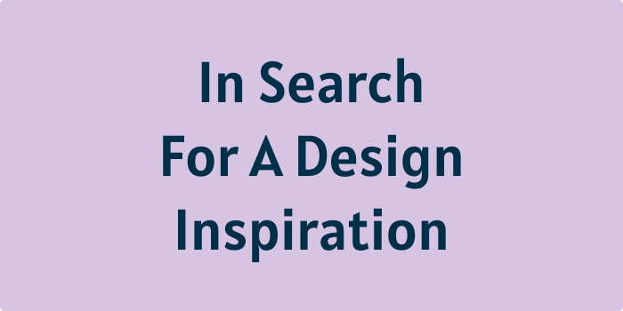 In Search For A Design Inspiration | by Dimterion | Medium