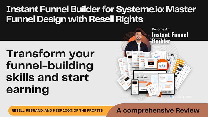 Instant Funnel Builder for Systeme.io: Master Funnel Design with Resell Rights Transform your funnel-building skills and start earning