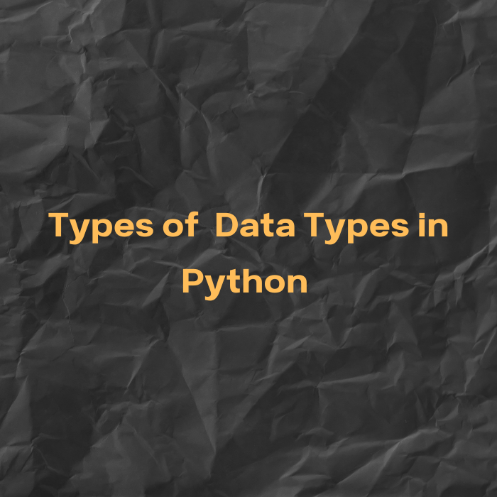 Different Data Types in Python. Explained in simple way… | by Pothula ...