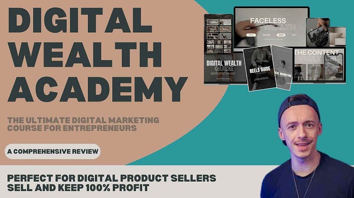 Digital Wealth Academy (DWA) Review: The Ultimate Digital Marketing Course for Entrepreneurs with Master Resell Rights Discover the Power of Digital Marketing with the Digital Wealth Academy: Perfect for Sellers to Buy, Rebrand, and Resell for 100% Profit