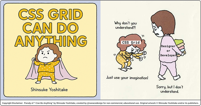 CSS Grid can do anything, Disclaimer: Parody of “I Can Be Anything” by Shinsuke Yoshitake, created by @nanacodesign for non-commercial, educational use. Original artwork © Shinsuke Yoshitake and/or its publishers.