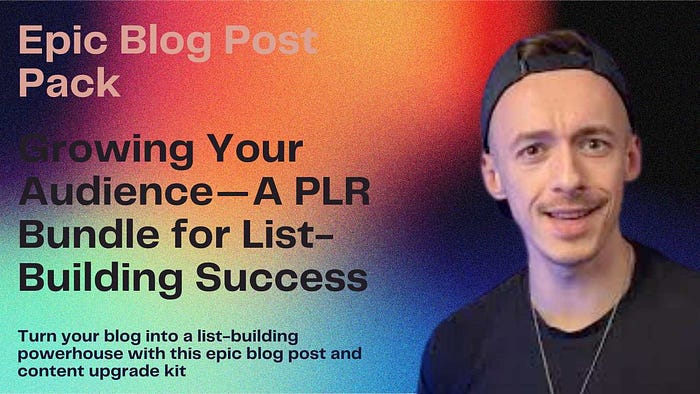 Comprehensive Review of Epic Blog Post Pack: Growing Your Audience — A PLR Bundle for List-Building Success