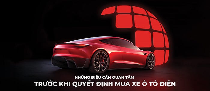 Mua Xe ô tô Điện Cần lưu ý Những điểm gì - Global Window Films 1*RLsZzHpzE34q6ZCqAD_vEA