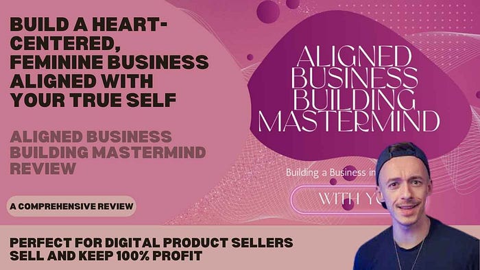 Build a Heart-Centered, Feminine Business Aligned with Your True Self: Aligned Business Building Mastermind Review With Resell Rights Discover how the Aligned Business Building Mastermind helps women create heart-centered online businesses, offering growth and healing while letting digital product sellers buy, use, and resell for 100% profit