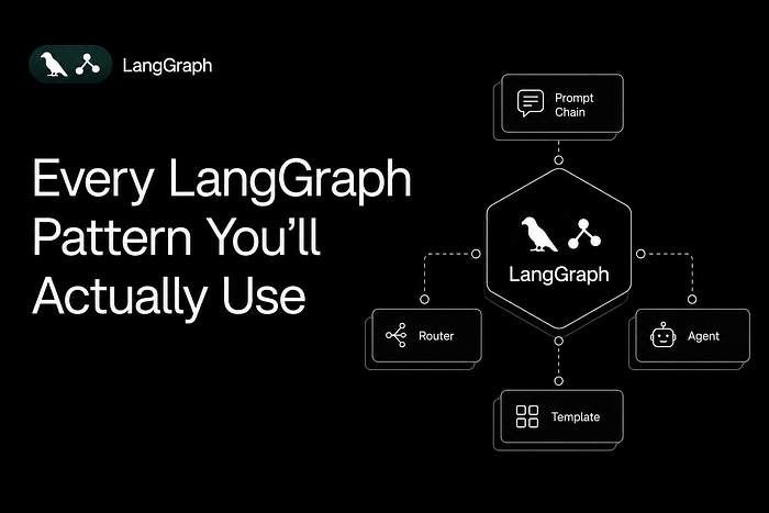 Every LangGraph Pattern You’ll Actually Use : Explained Properly