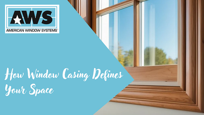 How Window Casing Defines Your Space