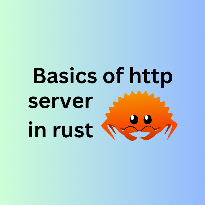 Understand rust by creating an HTTP server | by Vedant Pandey | Medium