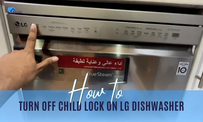 how-to-turn-off-child-lock-on-lg-dishwasher-revolar-medium