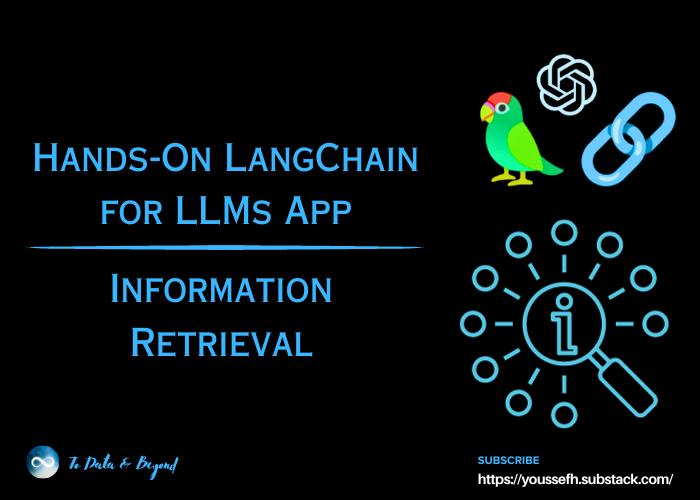Hands-On LangChain for LLM Applications Development: Information Retrieval