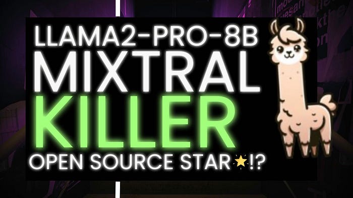 Why LLama2 Pro 8B Is So Much Better Than LLama2 8b And Mistral 7B — Here is The Result