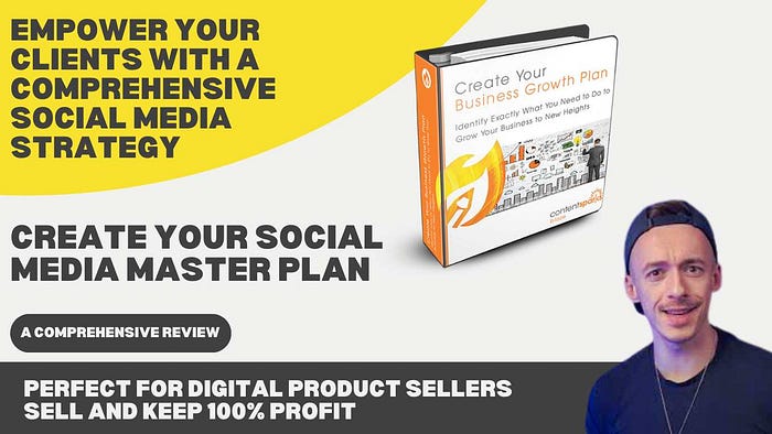 Empower Your Clients with a Comprehensive Social Media Strategy — “Create Your Social Media Master Plan” Review with Resell Rights Perfect for Digital Product Sellers: Buy, Use, and Resell “Create Your Social Media Master Plan” for 100% Profit