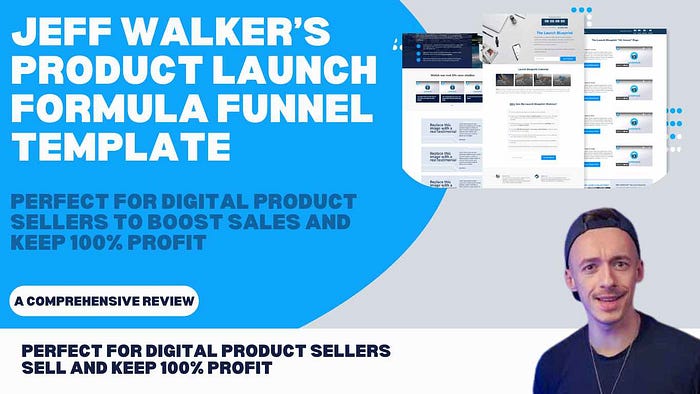 Jeff Walker’s Product Launch Formula Funnel Template: Perfect for Digital Product Sellers to Boost Sales and Keep 100% Profit — Review Discover How Digital Product Sellers Can Use and Resell Jeff Walker’s Proven PLF Funnel Template for Maximum Profit Potential