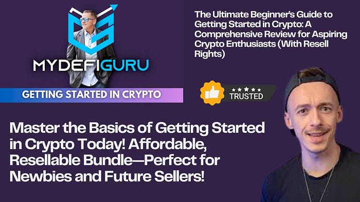 Master the Basics of Getting Started in Crypto Today! Affordable, Resellable Bundle — Perfect for Newbies and Future Sellers!