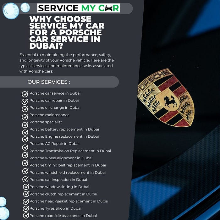 Why choose Service My Car for a Porsche car service in Dubai?