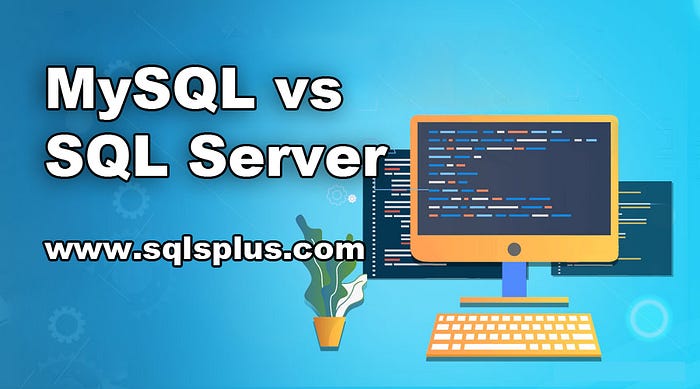 MySQL vs SQL Server