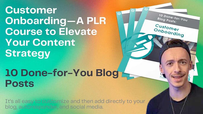 Comprehensive Review of 10 Done-for-You Blog Posts: Customer Onboarding — A PLR Course to Elevate Your Content Strategy It’s all easy to customize and then add directly to your blog, autoresponder, and social media