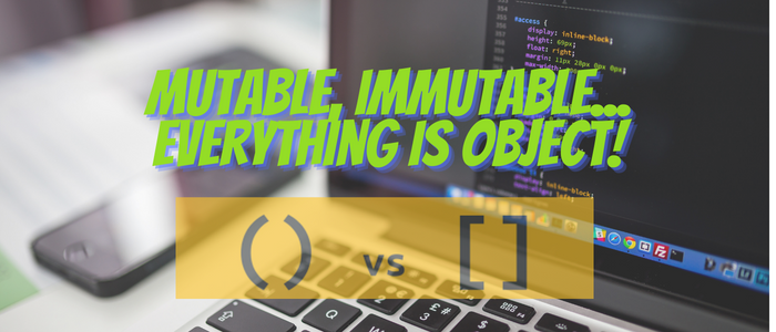 Python3: Mutable, Immutable… everything is object! | by John Naduer ...