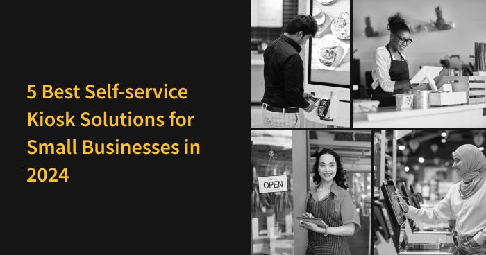 5 Best Self-service Kiosk Solutions for Small Businesses in 2024 | Geek ...