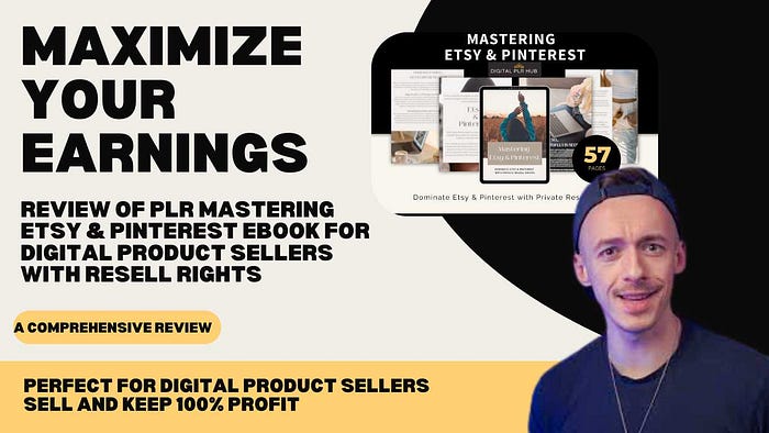 Maximize Your Earnings: Review of PLR Mastering Etsy & Pinterest eBook for Digital Product Sellers with Resell Rights Perfect for digital product sellers — buy, resell, and keep 100% of the profits with the “Mastering Etsy & Pinterest” eBook