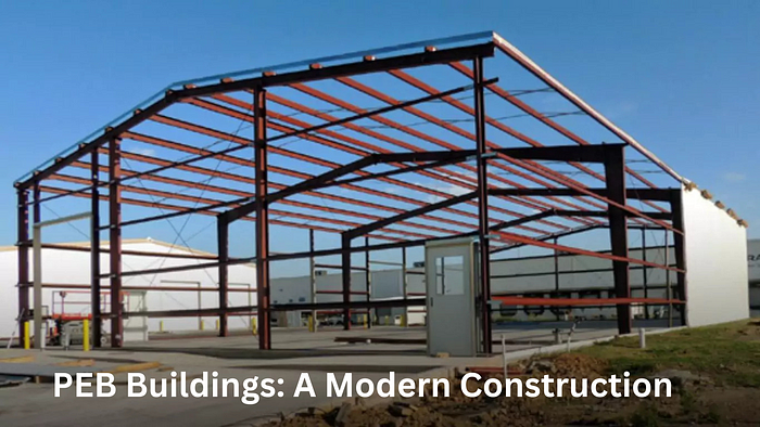 PEB Buildings: A Modern Construction