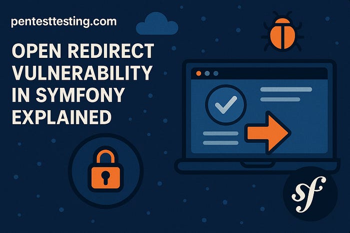 Open Redirect Vulnerability in Symfony Explained