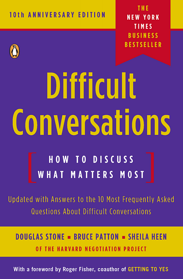 Book cover for Difficult Conversations by Douglas Stone, Bruce Patton, and Sheila Heen